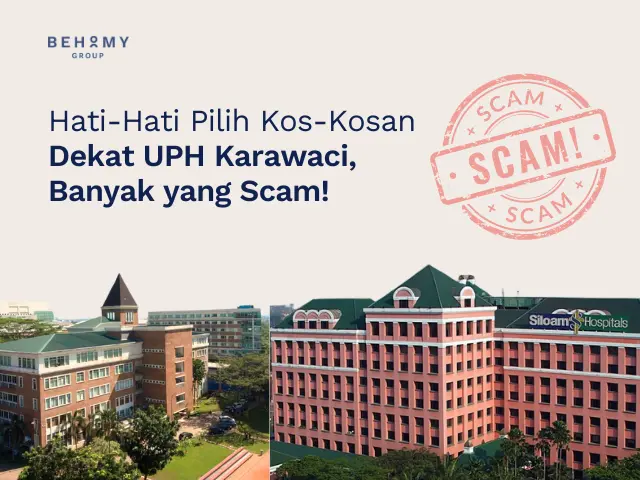 Hati-Hati Pilih Kos-Kosan Dekat UPH Karawaci, Banyak yang Scam!