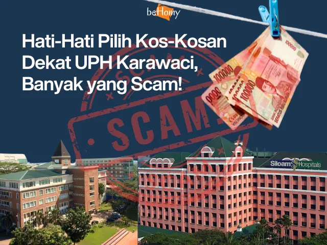 Hati-Hati Pilih Kos-Kosan Dekat UPH Karawaci, Banyak yang Scam!