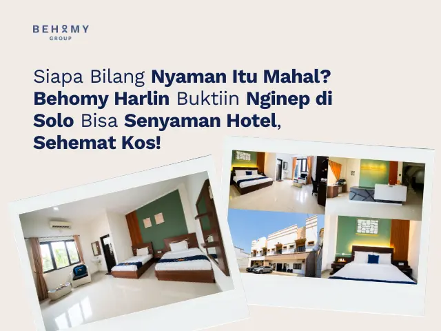 Siapa Bilang Nyaman Itu Mahal? Behomy Harlin Buktiin Nginep di Solo Bisa Senyaman Hotel, Sehemat Kos