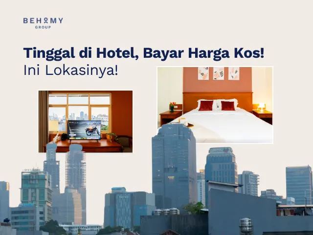 Tinggal di Hotel, Bayar Harga Kos! Ini Lokasinya!